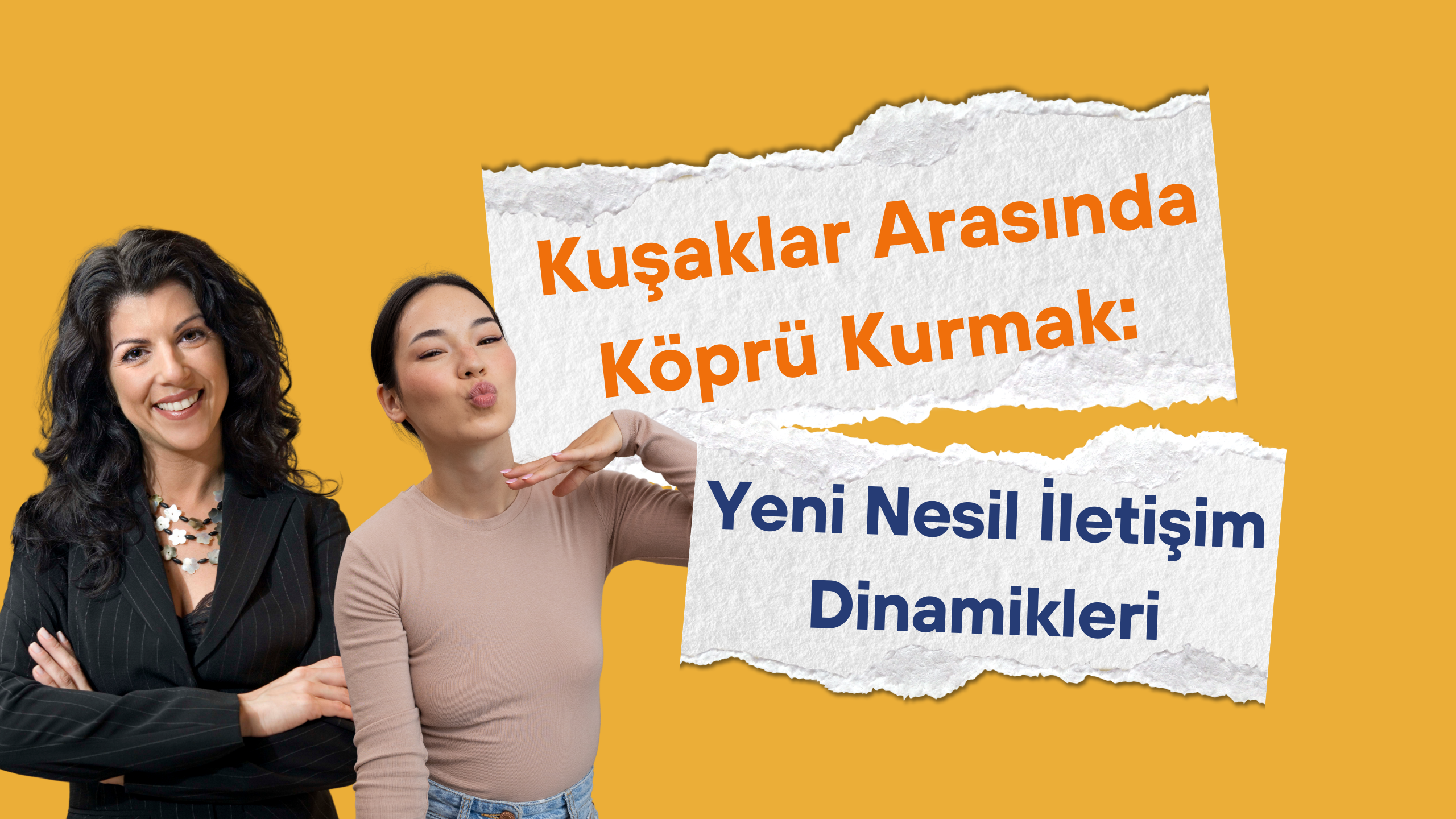 Kuşaklar Arasında Köprü Kurmak: Yeni Nesil İletişim Dinamikleri