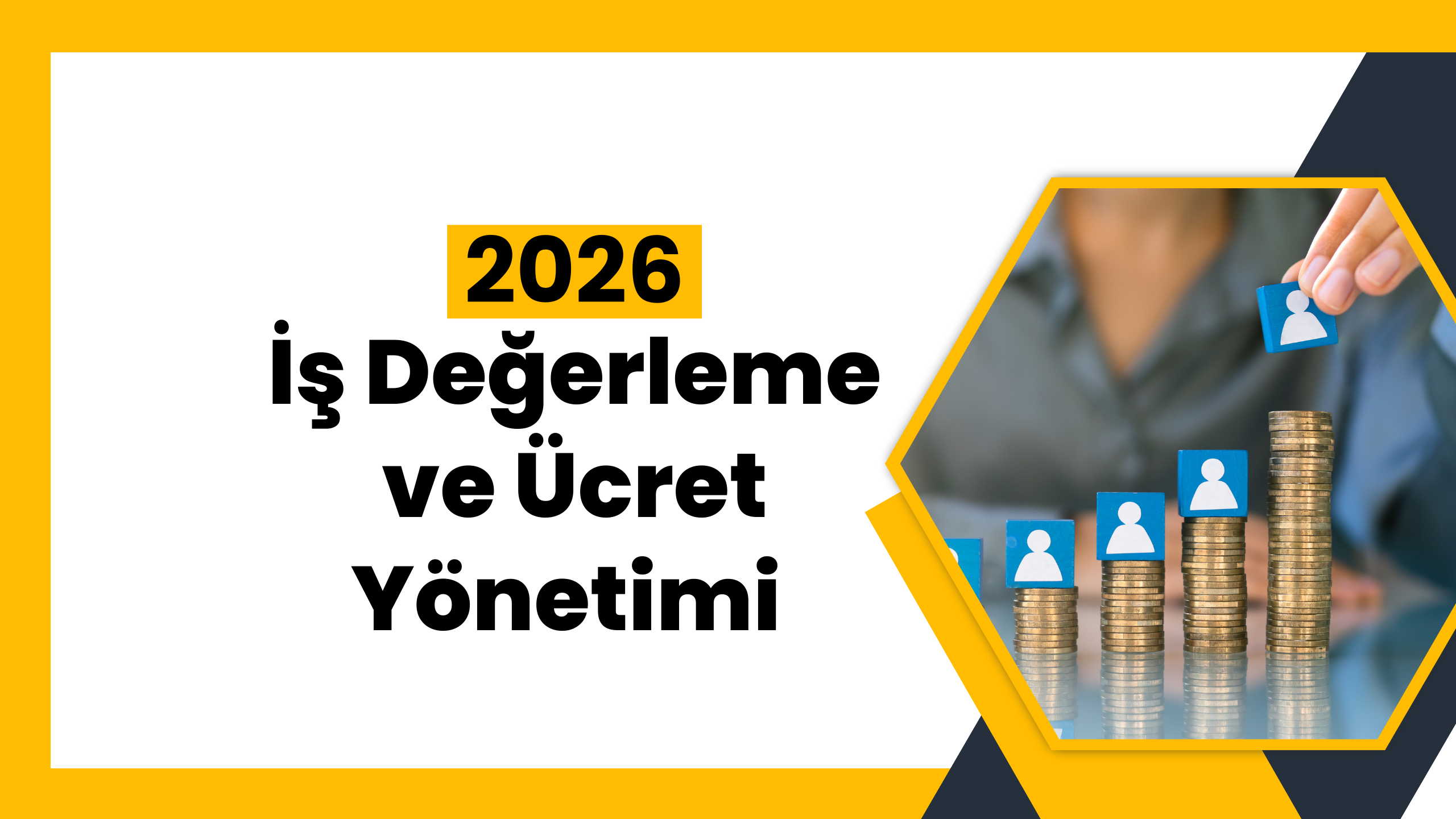 2026 İş Değerleme ve Ücret Yönetimi Eğitimi