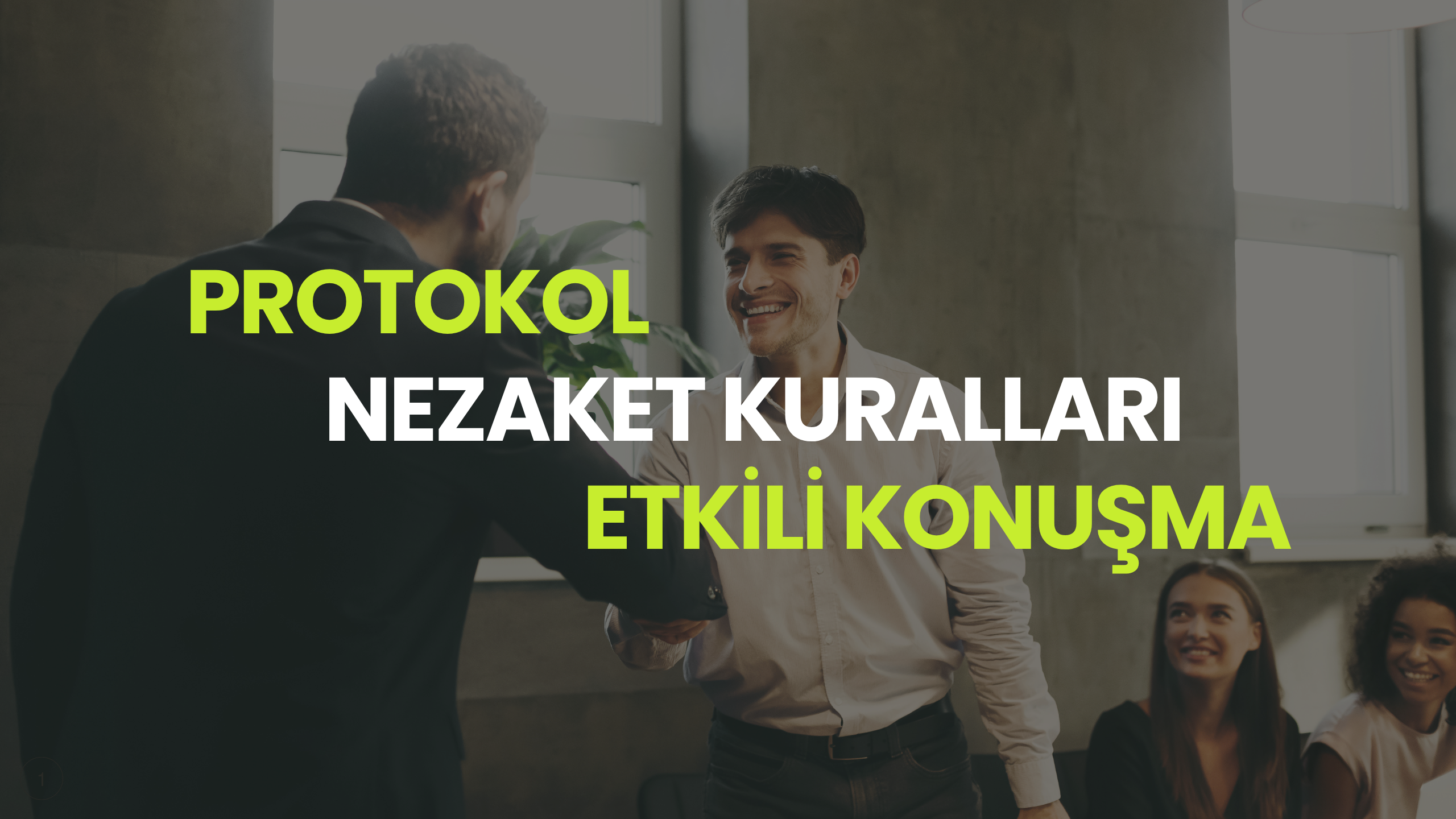 Protokol Nezaket Kuralları ve Etkili Konuşma