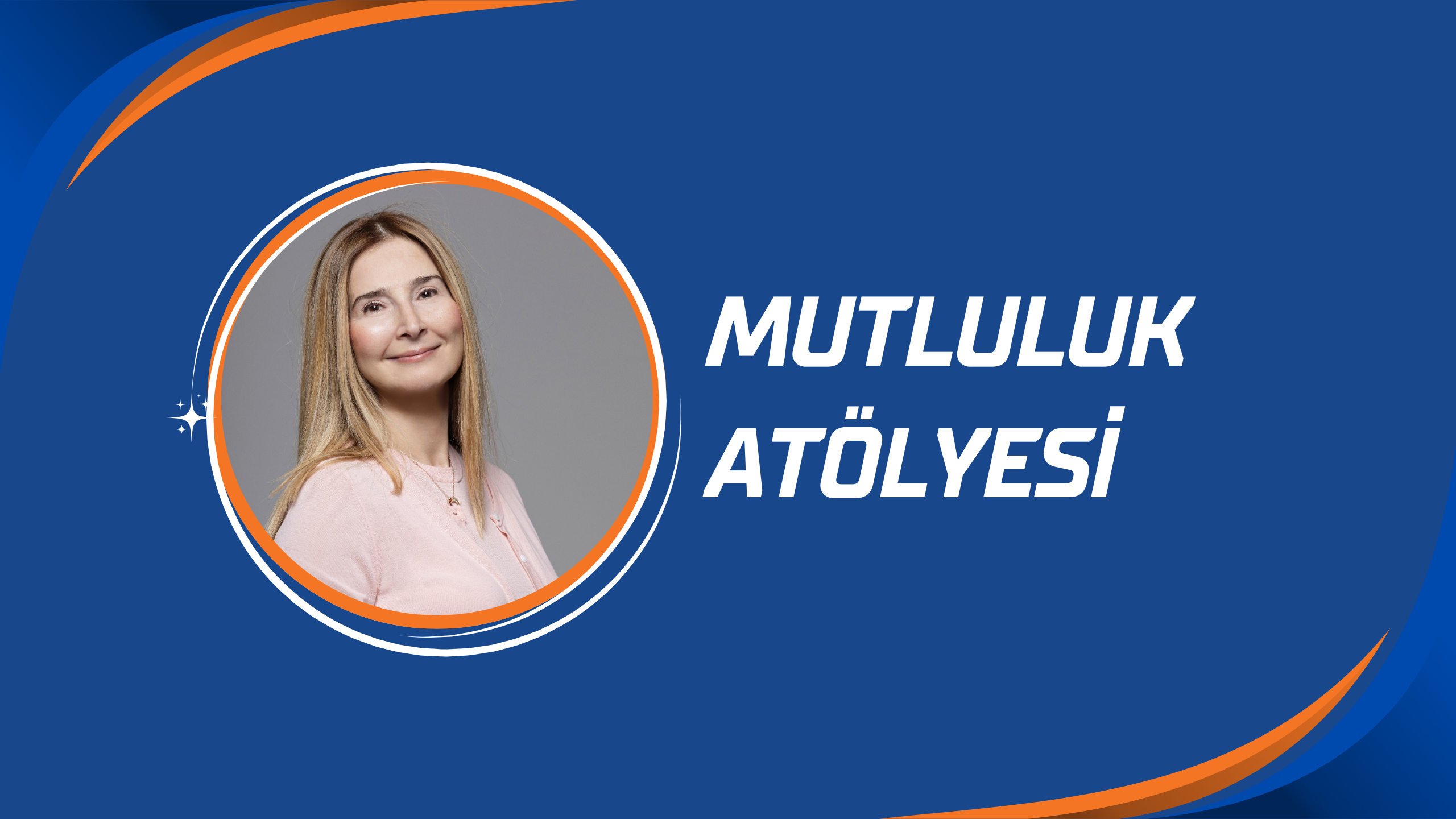 Mutluluk Atölyesi