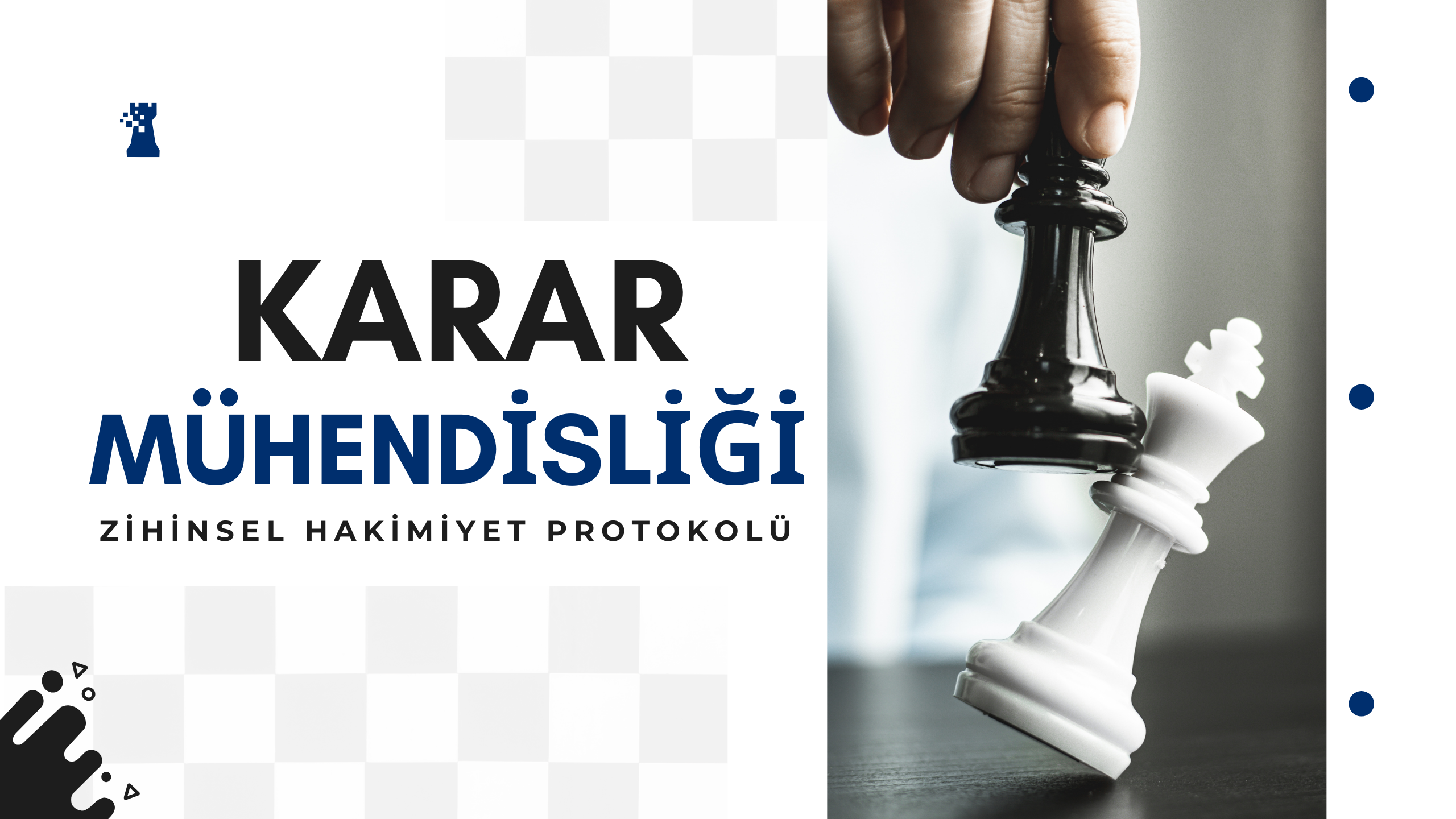 KARAR MÜHENDİSLİĞİ: Zihinsel Hakimiyet Protokolü