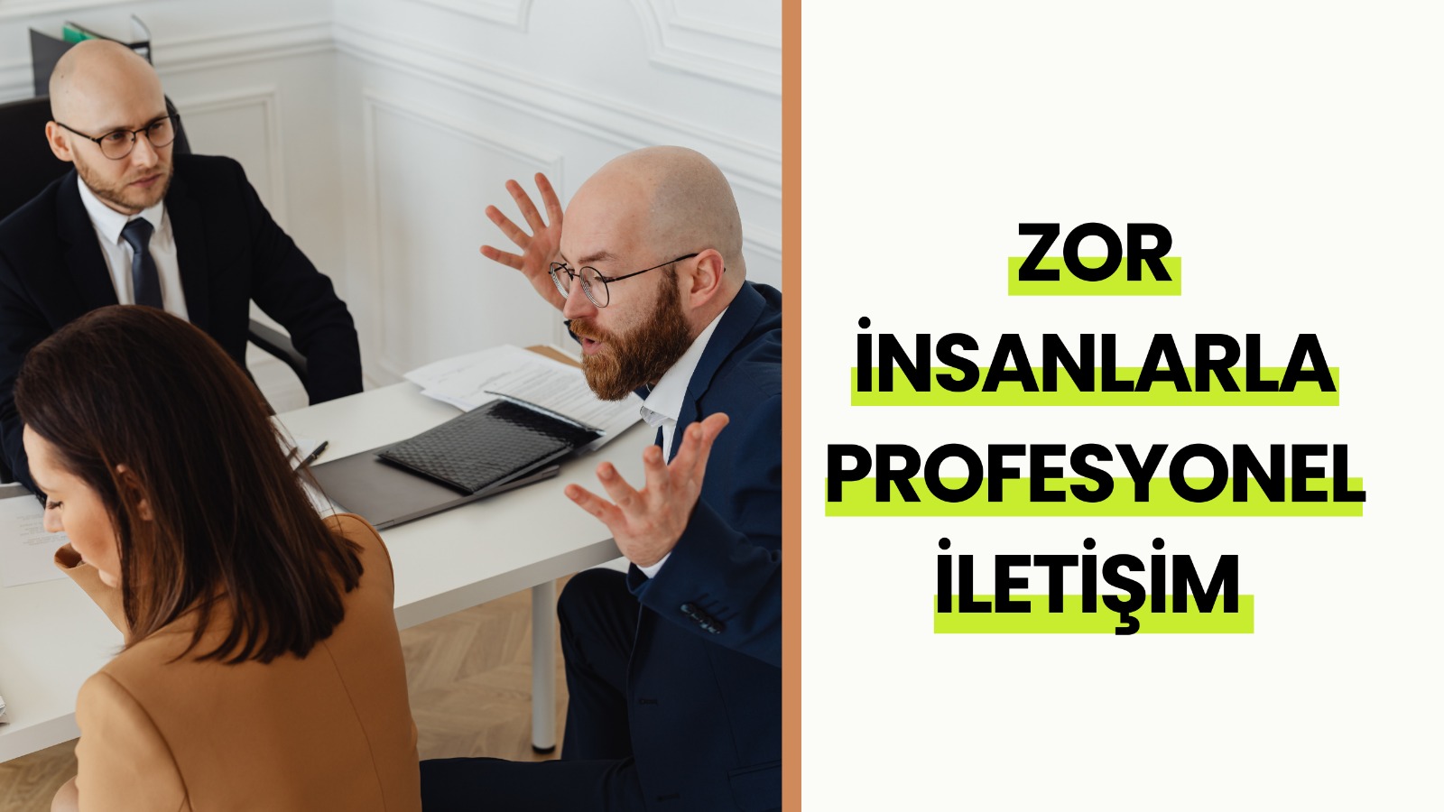 Zor İnsanlarla Profesyonel İletişim